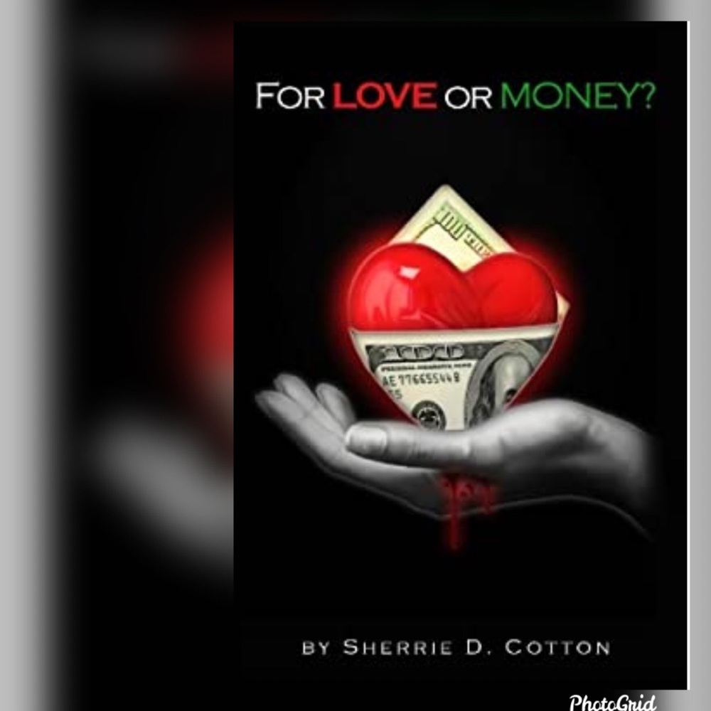 For Love or Money? By Sherrie D. Cotton
